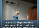O Município da Covilhã vai manter abertos ao público, durante o fim de semana