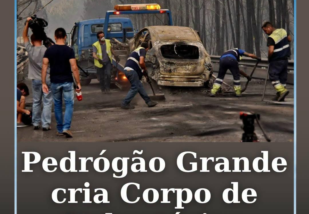 O Município de Pedrógão Grande criou um Corpo de Voluntários de Proteção Civil,