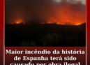 O maior incêndio florestal da história de Espanha