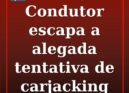 Um condutor relatou à Beira Baixa TV os momentos de tensão que viveu na noite de