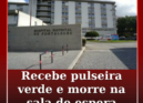 Um homem de 63 anos morreu na sala de espera do Serviço de Urgência do Hospital