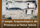 A 17 de agosto tem início a campanha de verão do Campo Arqueológico de Proença-a