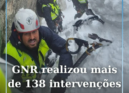 A Guarda Nacional Republicana realizou mais de 400 intervenções de proteção e so