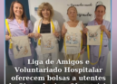 A Liga de Amigos do Hospital Amato Lusitano e o Voluntariado Hospitalar oferecer