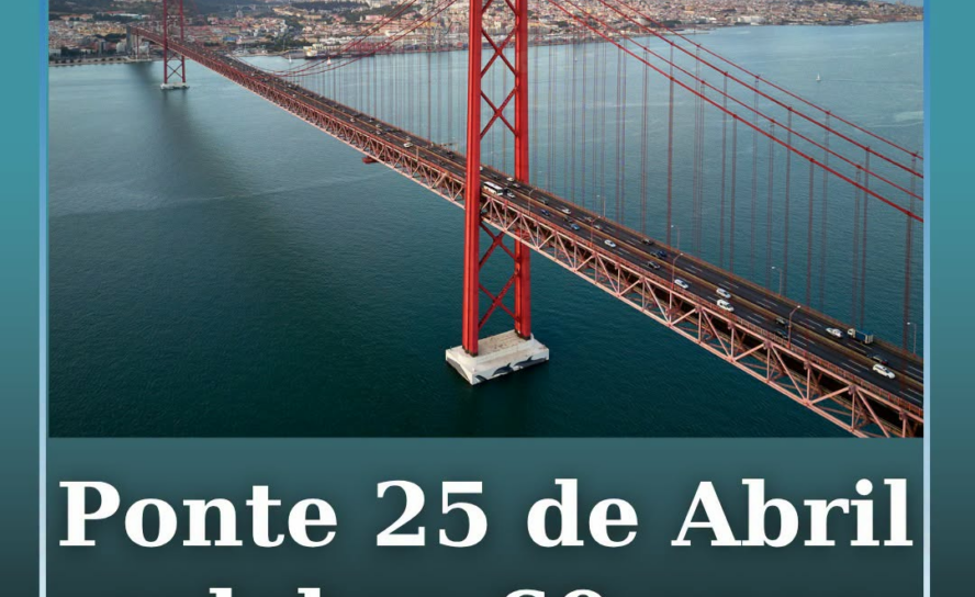 A Ponte 25 de Abril celebra esta quinta-feira, 6 de agosto