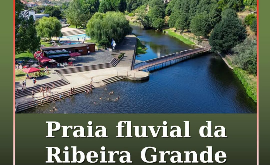 A Praia Fluvial da Ribeira Grande, na Sertã
