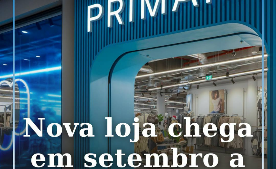 A Primark deverá abrir a sua nova loja no Fórum Castelo Branco no início de sete