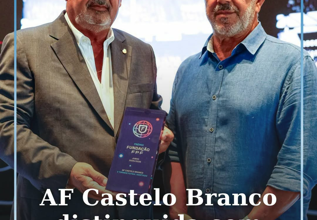 AF Castelo Branco distinguida com Prémio Fundação FPF