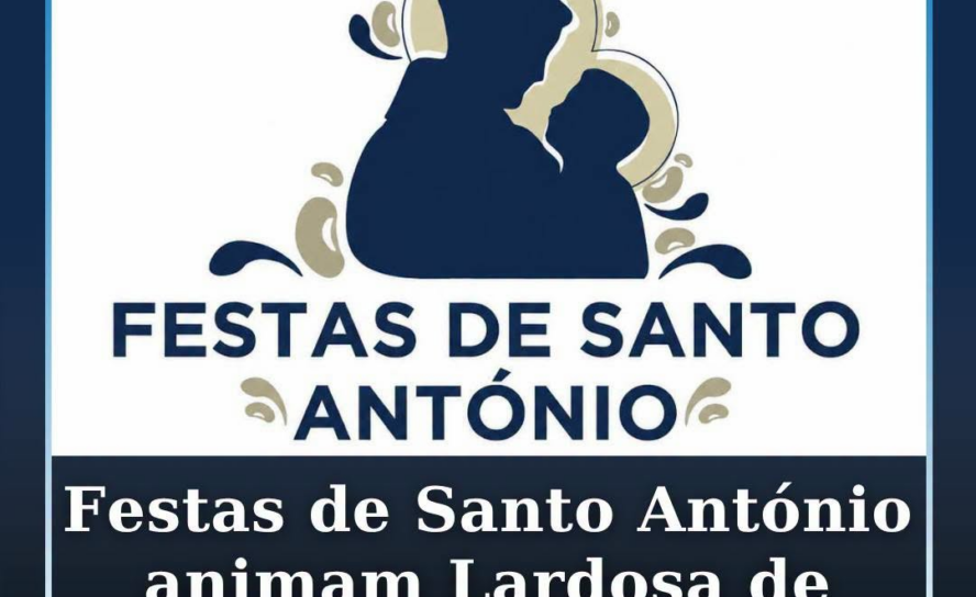As Festas de Santo António estão de regresso à Lardosa