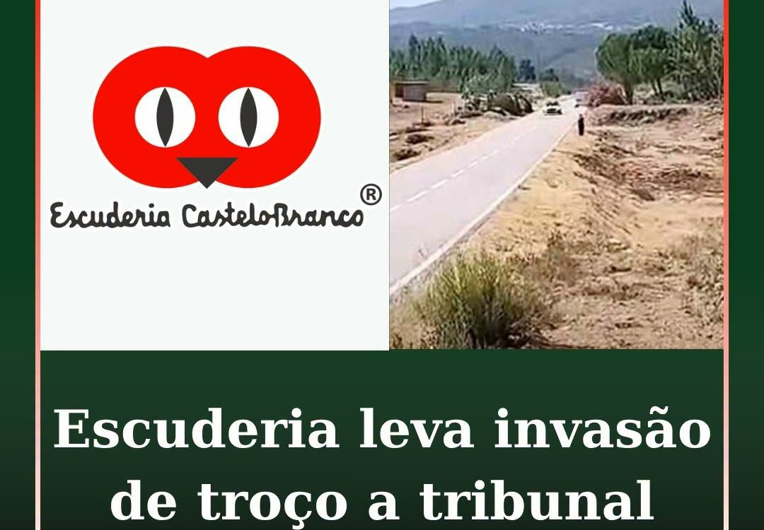 Escuderia de Castelo Branco leva invasão de troço a tribunal