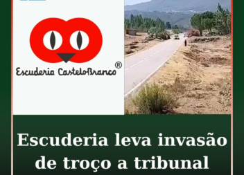 Escuderia de Castelo Branco leva invasão de troço a tribunal