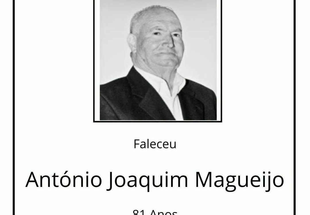 Faleceu António Joaquim Magueijo, aos 81 anos, natural e residente em Partida.