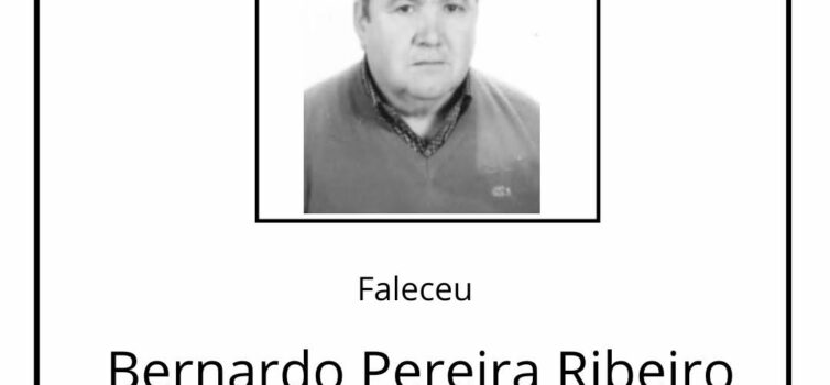 Faleceu Bernardo Pereira Esteves Ribeiro