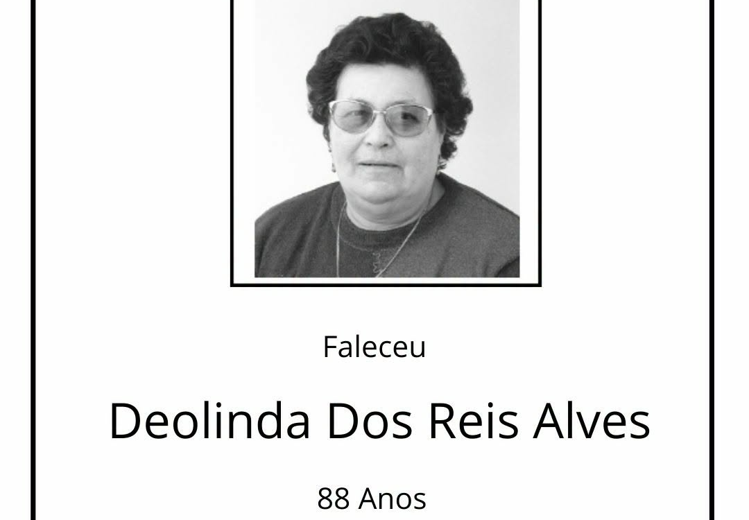 Faleceu Deolinda Dos Reis Alves