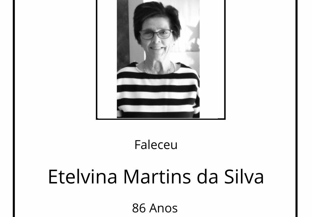 Faleceu Etelvina Martins da Silva