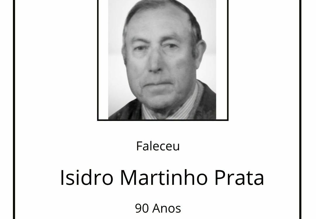 Faleceu Isidro Martinho Prata, aos 90 anos, natural de Salgueiro do Campo.
