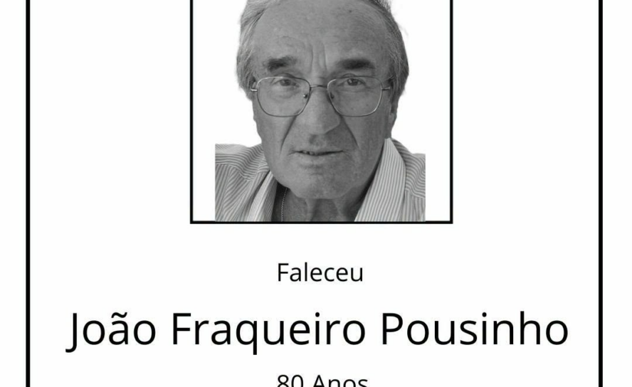 Faleceu João Fraqueiro Pousinho, de 80 anos