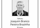 Faleceu Joaquim Branco Pereira Brazinha, aos 91 anos, natural de Silvares