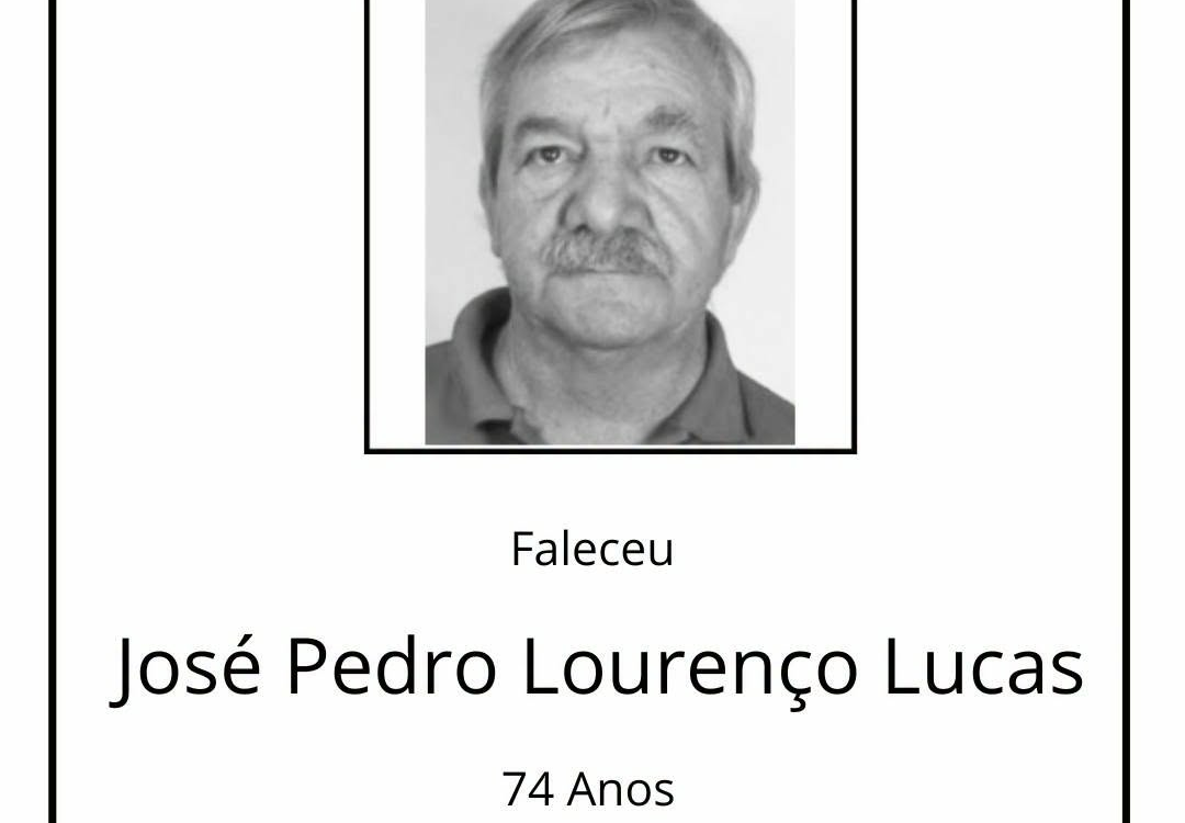Faleceu José Pedro Lourenço Lucas, de 74 anos de idade, natural de São Martinho,
