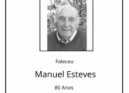 Faleceu Manuel Esteves aos 80 anos.