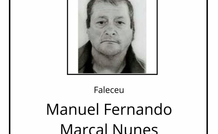 Faleceu Manuel Fernando Marçal Nunes, aos 59 anos, natural do Troviscal, Sertã.