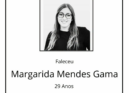 Faleceu Margarida Mendes Gama, aos 29 anos