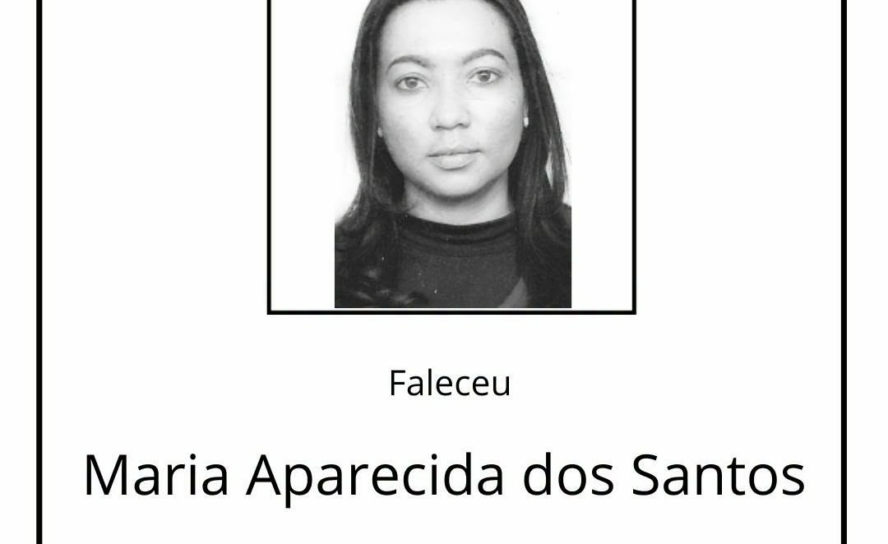 Faleceu Maria Aparecida dos Santos, aos 47 anos