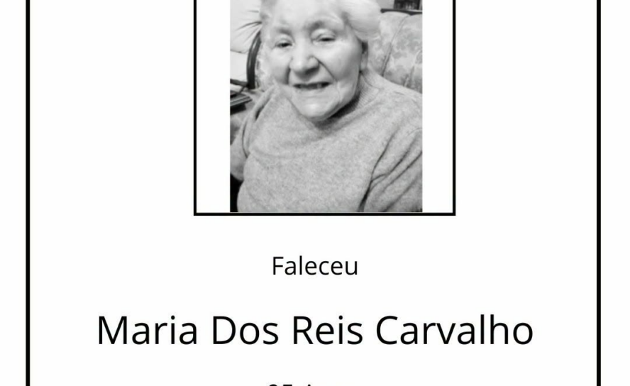 Faleceu Maria Dos Reis Carvalho