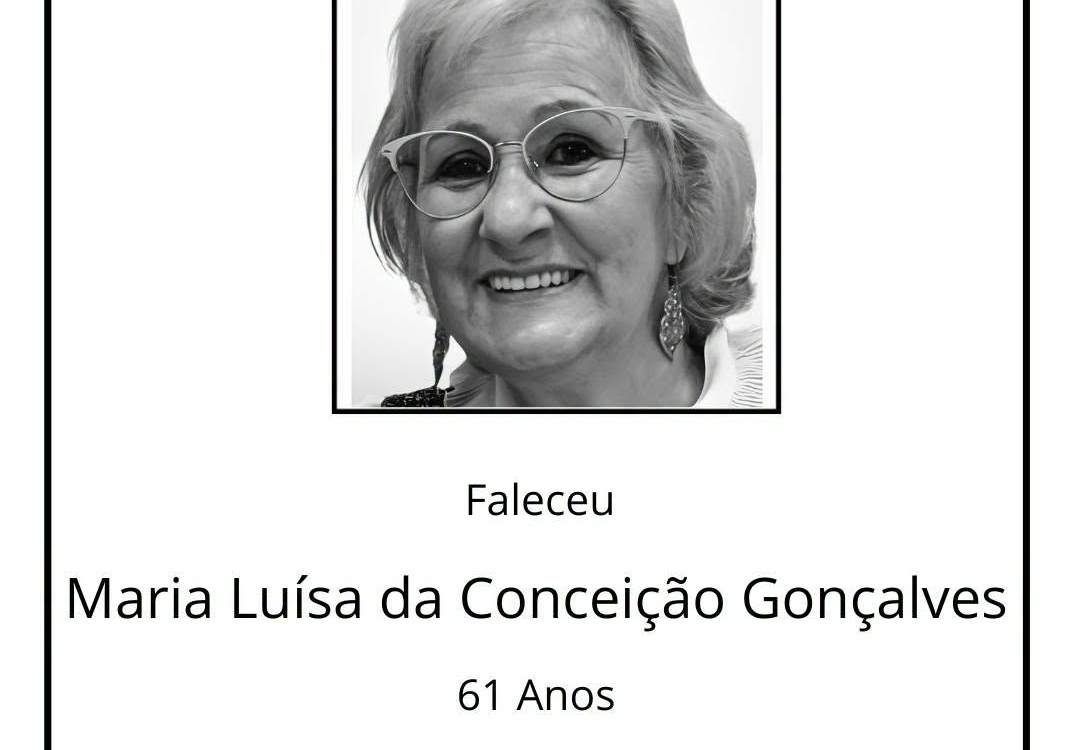 Faleceu Maria Luísa da Conceição Gonçalves, aos 61 anos, natural de Vilarinho