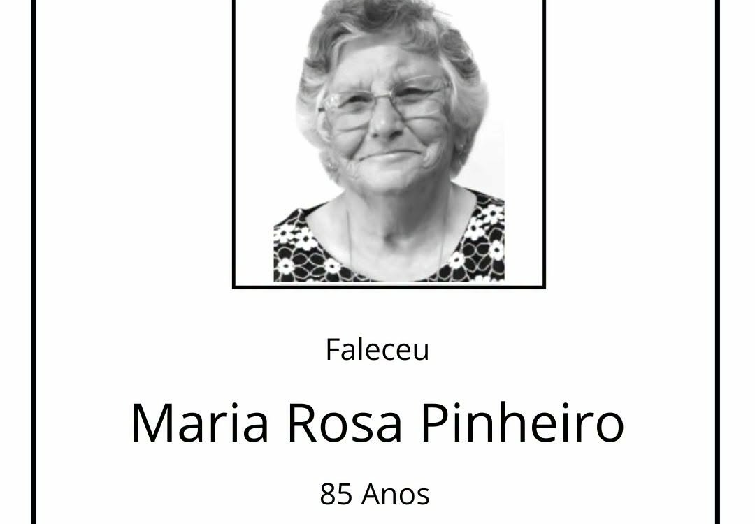 Faleceu Maria Rosa Pinheiro, aos 85 anos, natural da Covilhã.