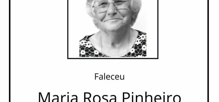 Faleceu Maria Rosa Pinheiro, aos 85 anos, natural da Covilhã.