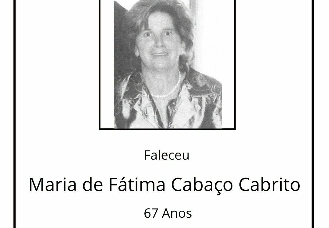 Faleceu Maria de Fátima Cabaço Cabrito, aos 68 anos