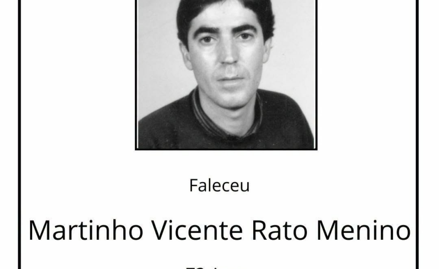 Faleceu Martinho Vicente Rato Menino, de 73 anos de idade