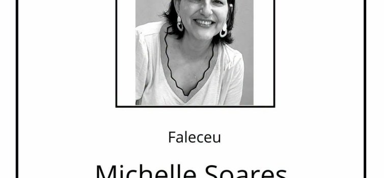 Faleceu Michelle Soares, aos 44 anos