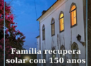 Família troca Lisboa pela Sertã para dar nova vida a solar com 150 anos