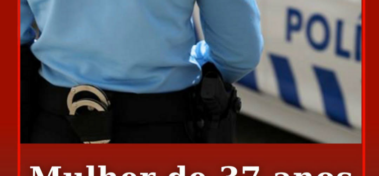 Foi detida, em Castelo Branco, uma mulher de 37 anos de idade
