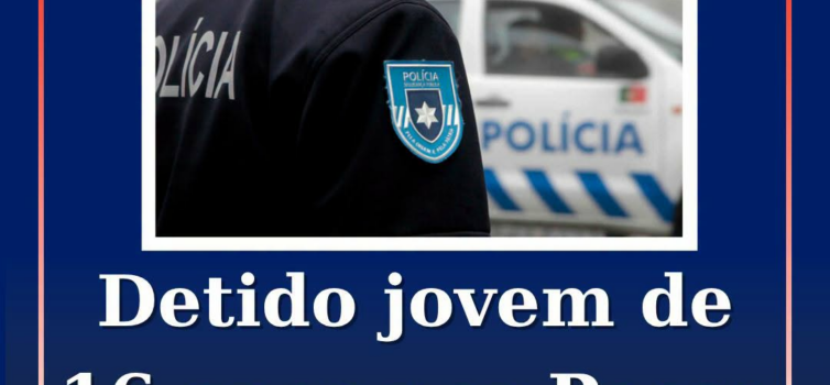 Foi detido, um jovem de 16 anos de idade, residente no concelho da Covilhã