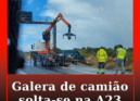 Galera de camião solta-se na A23