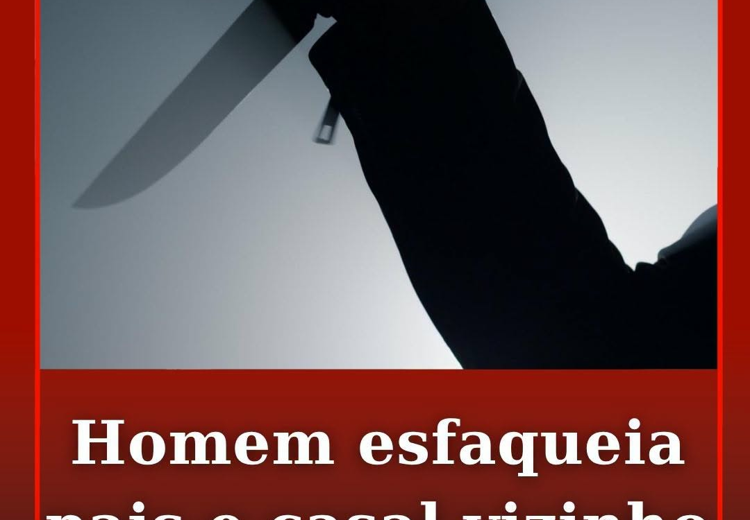 Homem esfaqueia pais e casal vizinho no Fundão
