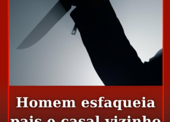 Homem esfaqueia pais e casal vizinho no Fundão