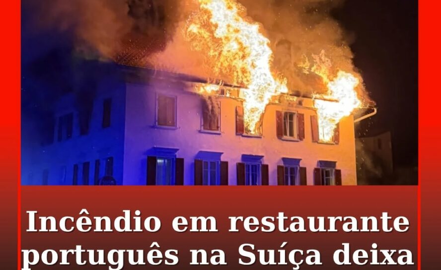 Incêndio em restaurante português na Suíça deixa cinco desaparecidos