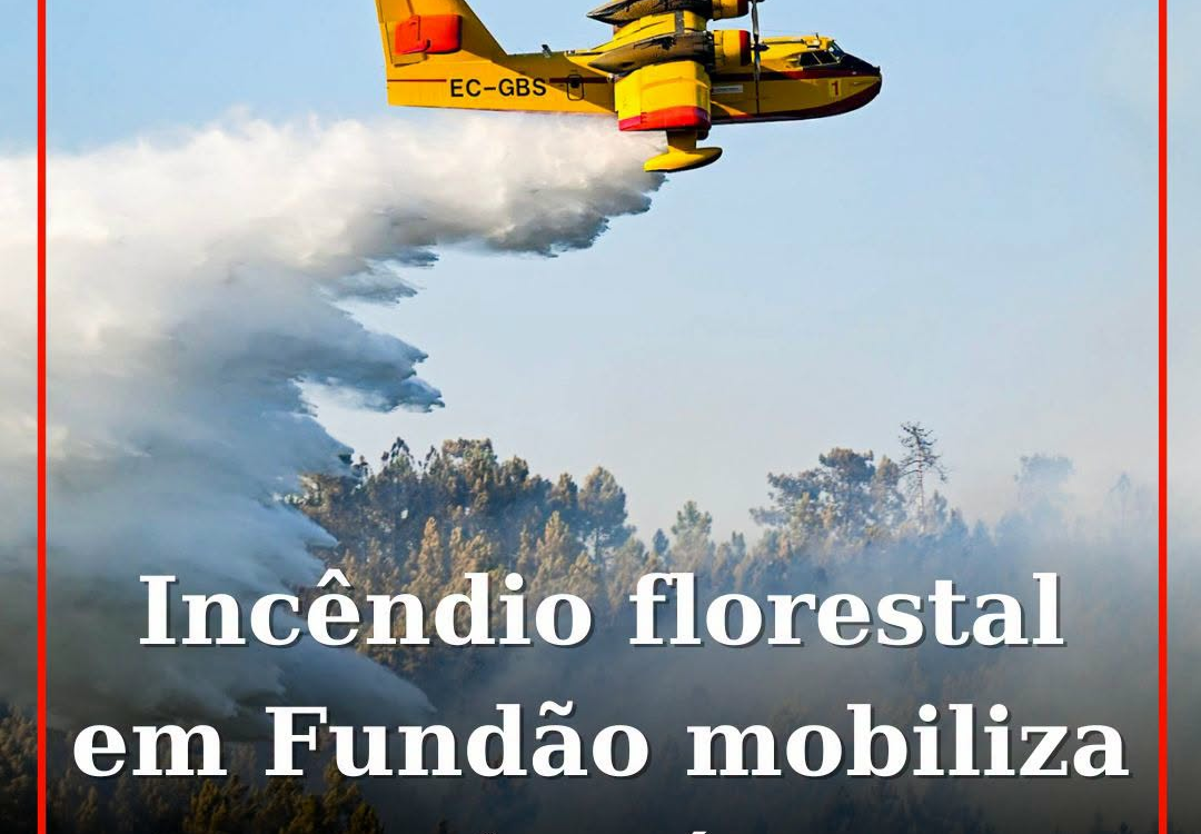Incêndio florestal mobiliza bombeiros e meio aéreo no Fundão
