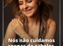 " Nós não cuidamos apenas de cabelos