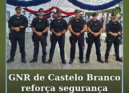 O Comando Territorial da GNR de Castelo Branco reforçou o dispositivo de Portale
