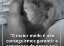 "O maior medo é, naturalmente