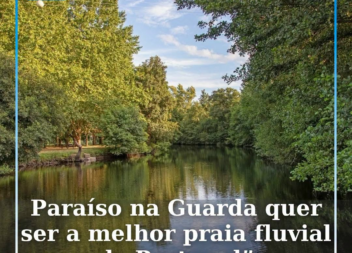 Paraíso na Guarda quer ser a melhor praia fluvial de Portugal