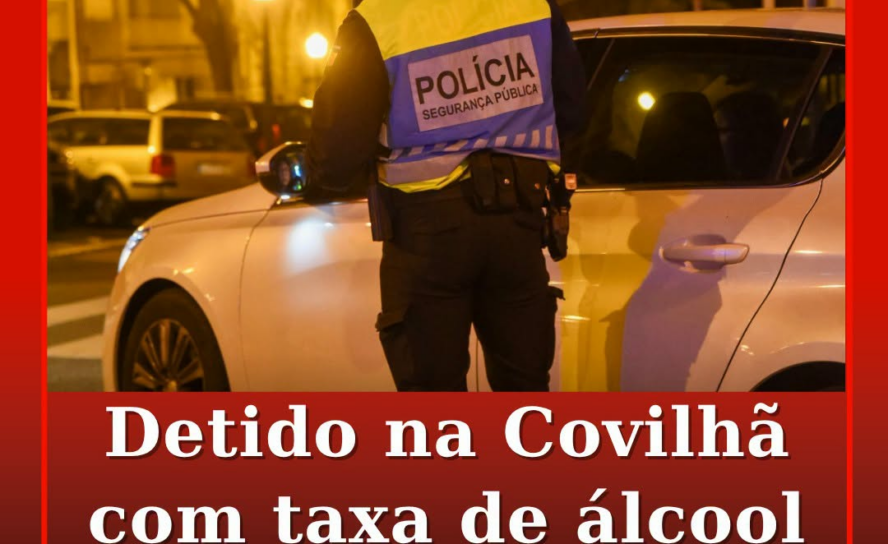 Um homem de 52 anos, residente na Covilhã