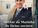 Uma militar da Marinha Portuguesa socorreu, esta semana