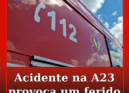 Uma mulher de 27 anos ficou com ferimentos ligeiros na sequência de uma colisão