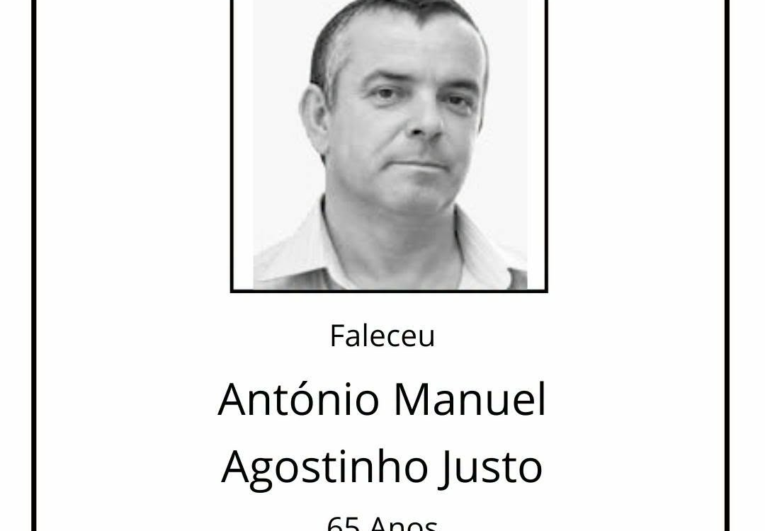 Faleceu António Manuel Agostinho Justo, aos 65 anos.